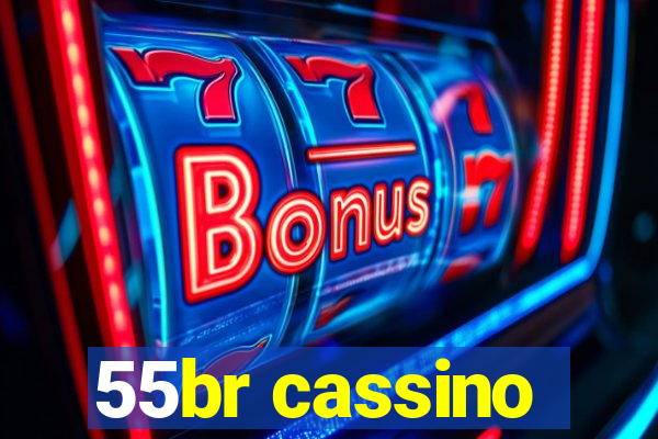 55br cassino